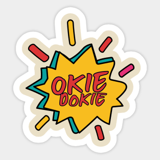 Okie dokie Sticker